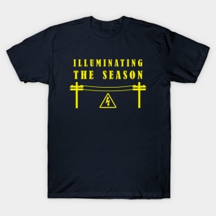 Illuminating The Season - Christmas Lineman / Electrician T-Shirt